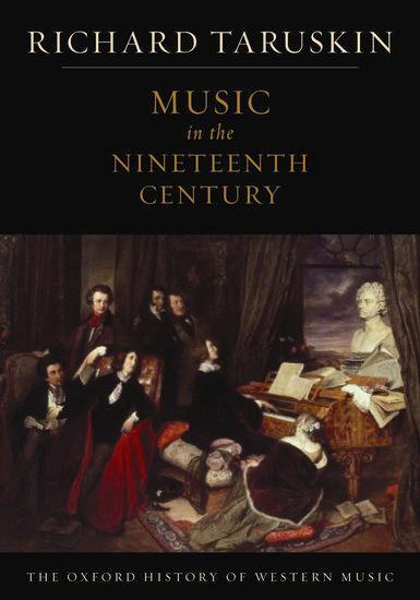 Cover: 9780195384833 | Music in the Nineteenth Century | The Oxford History of Western Music