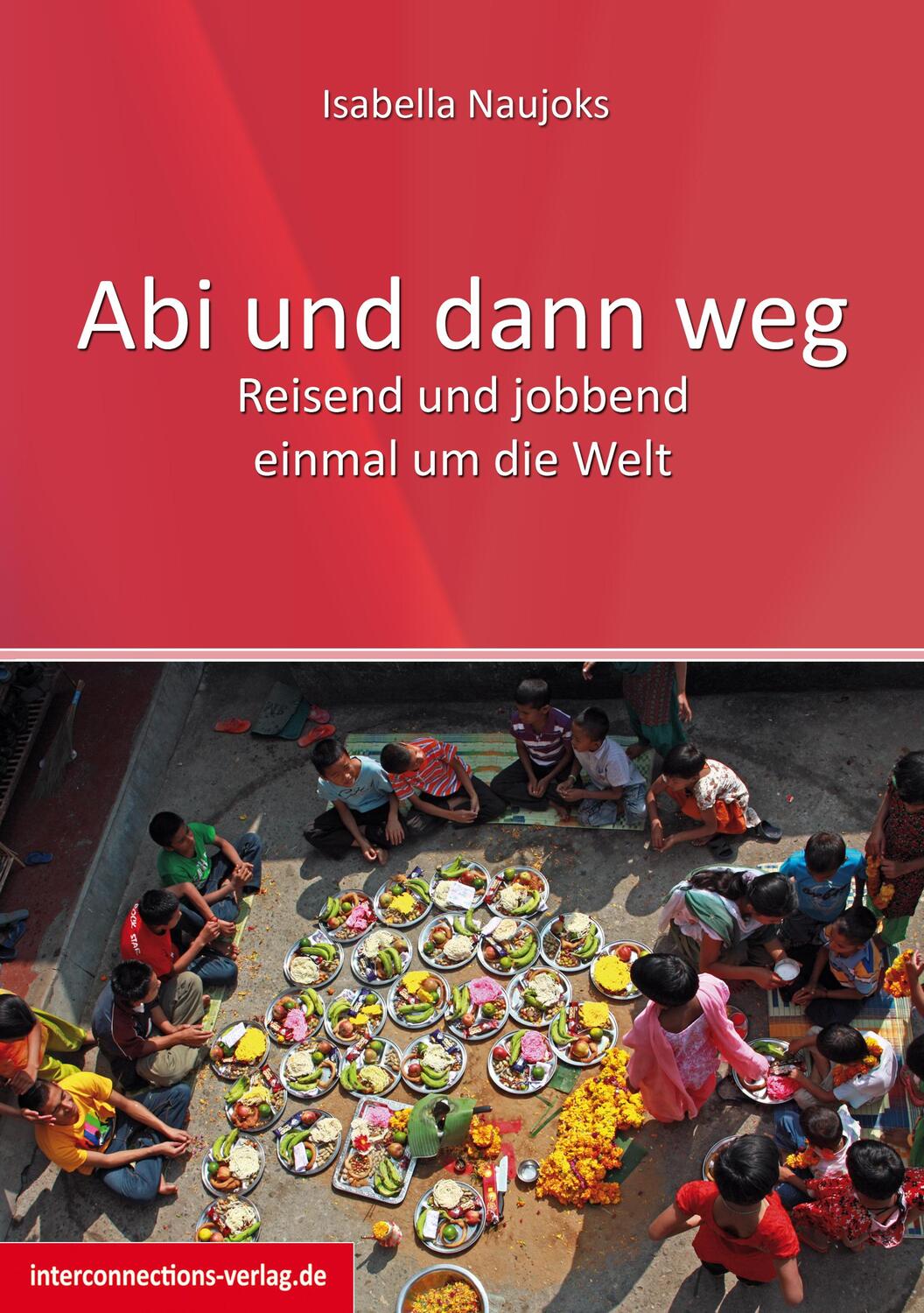 Cover: 9783860401866 | Abi und dann weg - Freiwilligendienst, Working Holiday, Praktikum,...
