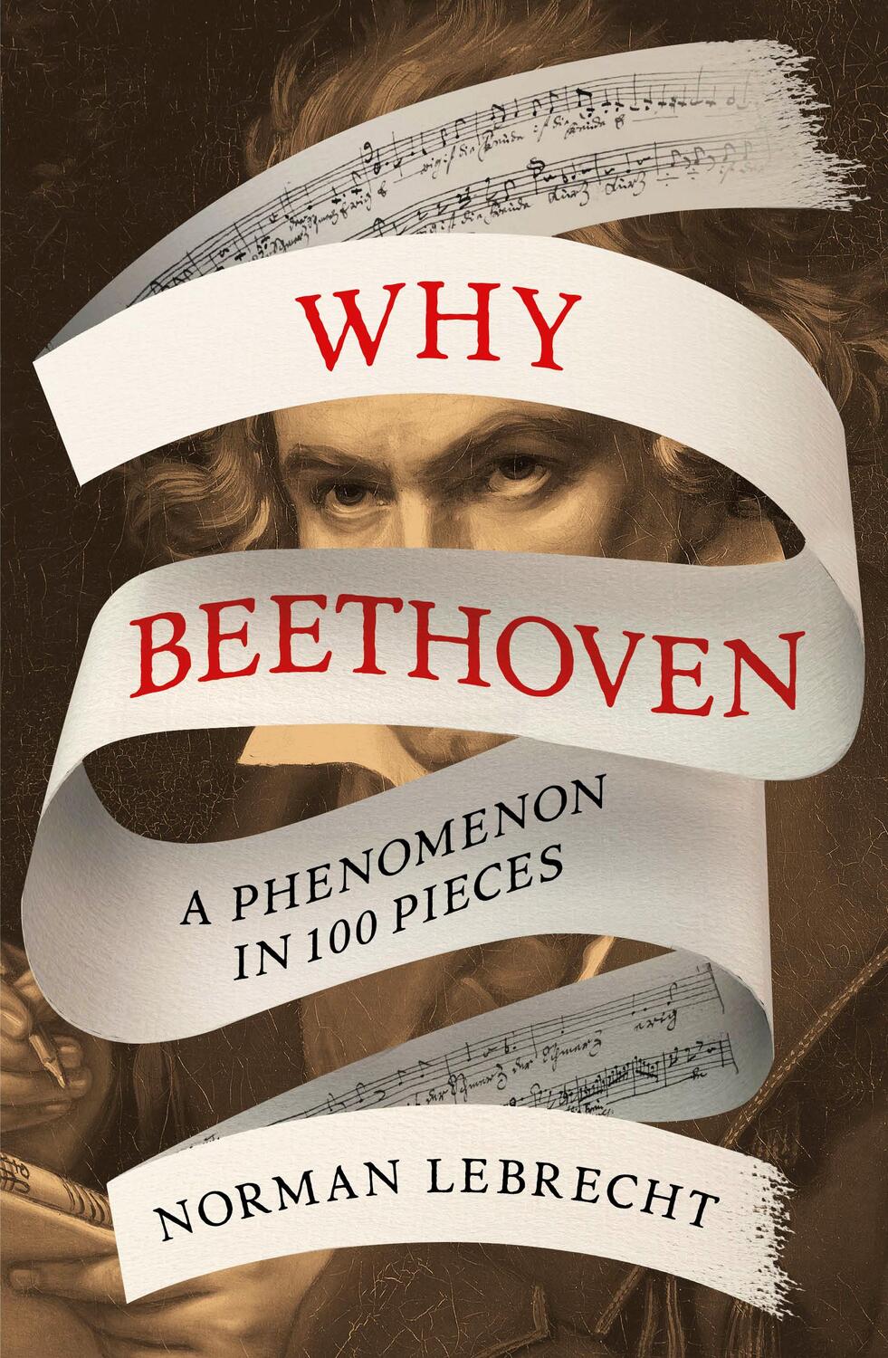 Cover: 9780861547241 | Why Beethoven | A Phenomenon in 100 Pieces | Norman Lebrecht | Buch