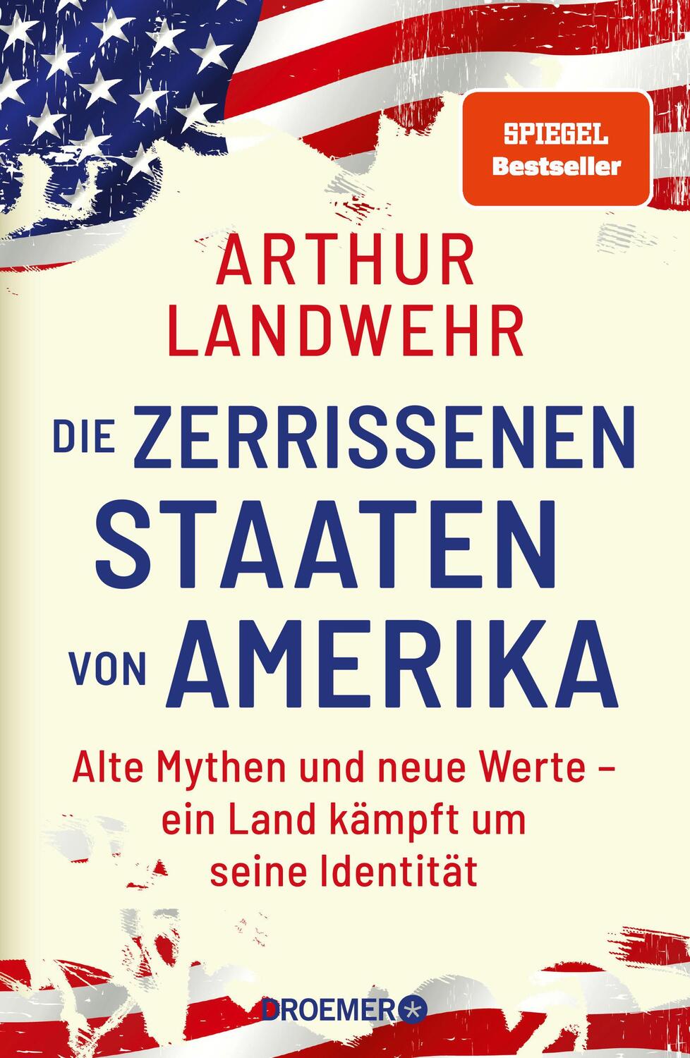 Cover: 9783426279021 | Die zerrissenen Staaten von Amerika | Arthur Landwehr | Buch | 288 S.