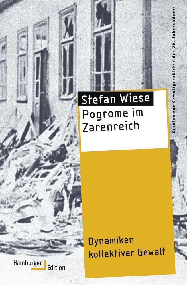 Cover: 9783868543049 | Pogrome im Zarenreich | Dynamiken kollektiver Gewalt | Stefan Wiese