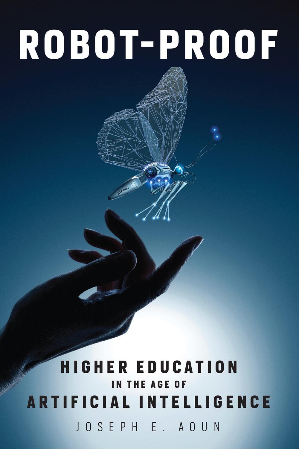Cover: 9780262535977 | Robot-Proof | Higher Education in the Age of Artificial Intelligence