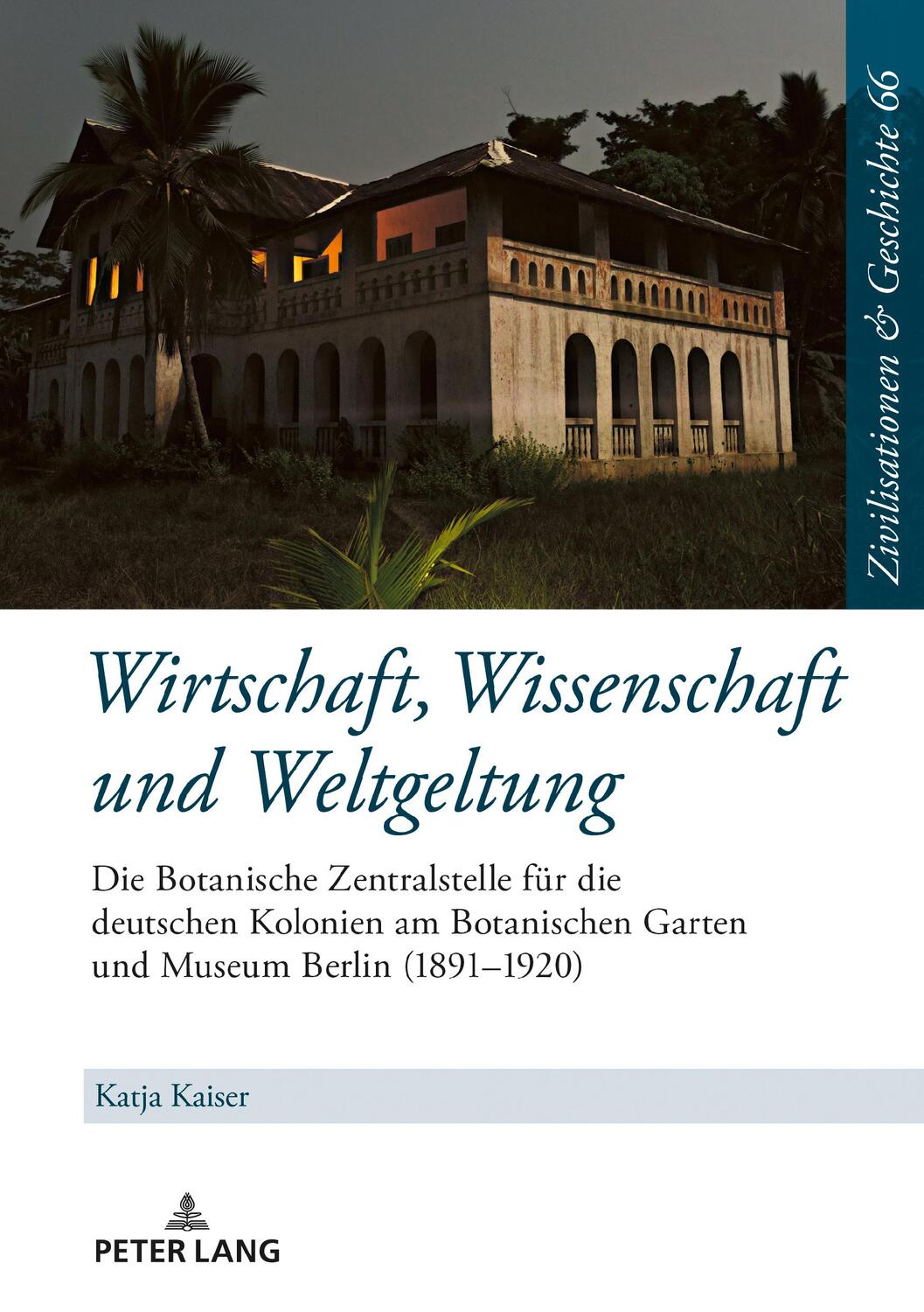 Cover: 9783631844014 | Wirtschaft, Wissenschaft und Weltgeltung. | Katja Kaiser | Buch | 2021