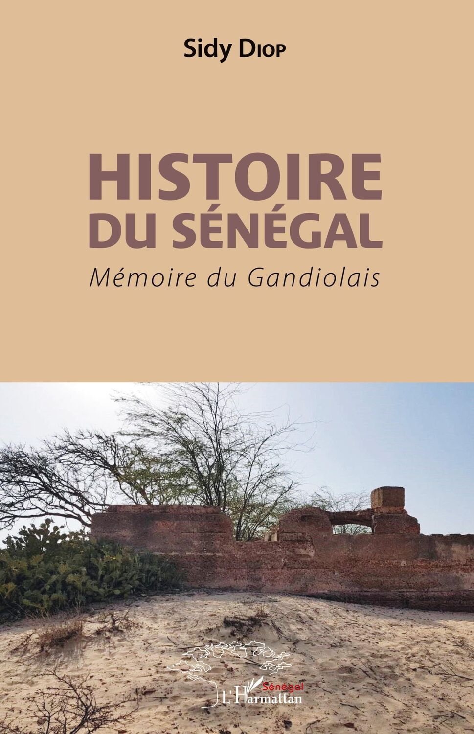 Cover: 9782343175317 | Histoire du Sénégal | Mémoire du Gandiolais | Sidy Diop | Taschenbuch