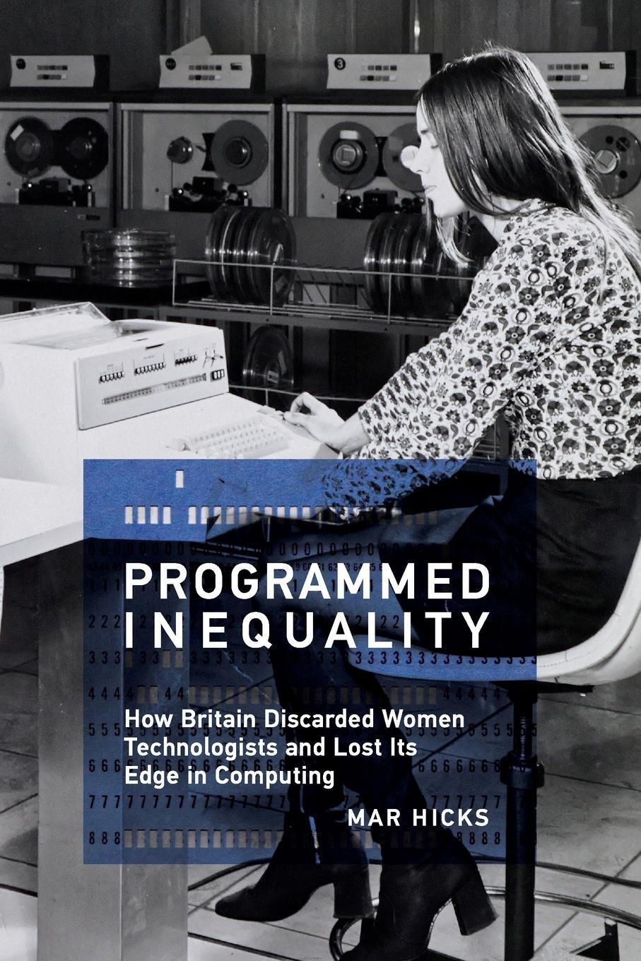 Cover: 9780262535182 | Programmed Inequality | Mar Hicks | Taschenbuch | Paperback | Englisch