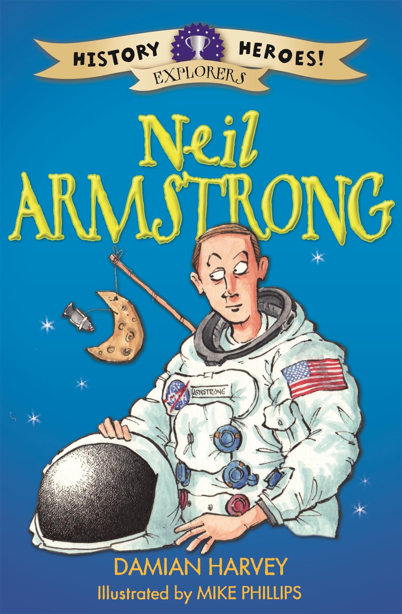 Cover: 9781445132983 | History Heroes: Neil Armstrong | Damian Harvey | Taschenbuch | 2015