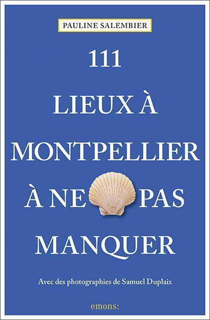 Cover: 9783740812928 | 111 Lieux à Montpellier à ne pas manquer | Guide touristique | Buch