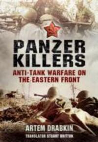 Cover: 9781781590508 | Panzer Killers | Anti-Tank Warfare on the Eastern Front | Drabkin