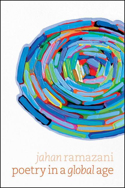 Cover: 9780226730141 | Poetry in a Global Age | Jahan Ramazani | Taschenbuch | Englisch