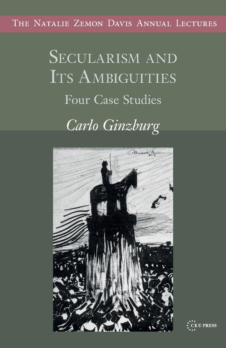 Cover: 9789633866412 | Secularism and Its Ambiguities | Four Case Studies | Carlo Ginzburg