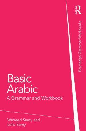 Cover: 9780415587730 | Basic Arabic | A Grammar and Workbook | Waheed Samy (u. a.) | Buch