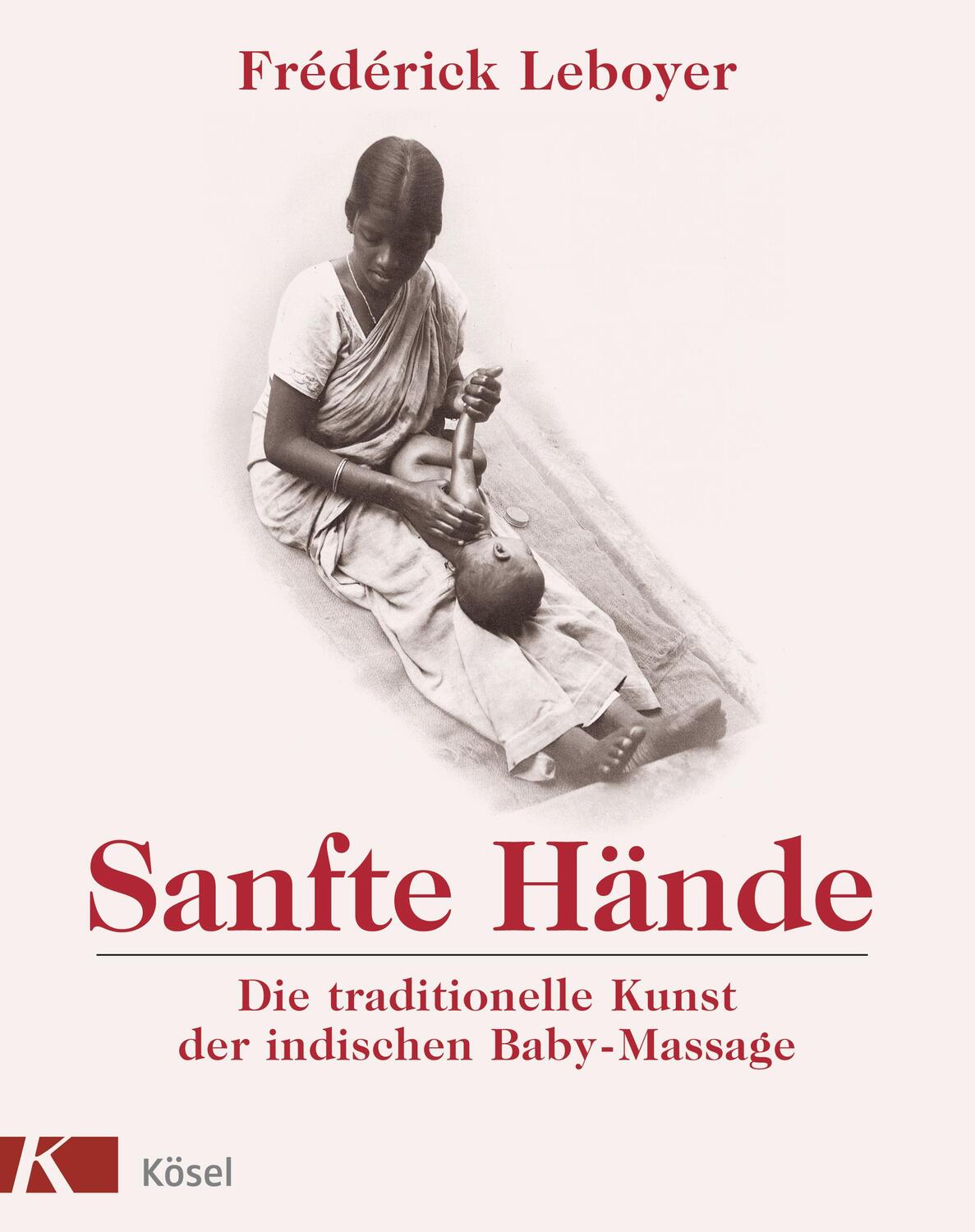 Cover: 9783466344116 | Sanfte Hände | Die traditionelle Kunst der indischen Baby-Massage