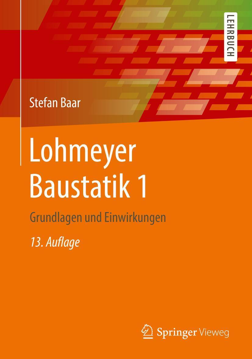 Cover: 9783658322373 | Lohmeyer Baustatik 1 | Grundlagen und Einwirkungen | Stefan Baar | XIX