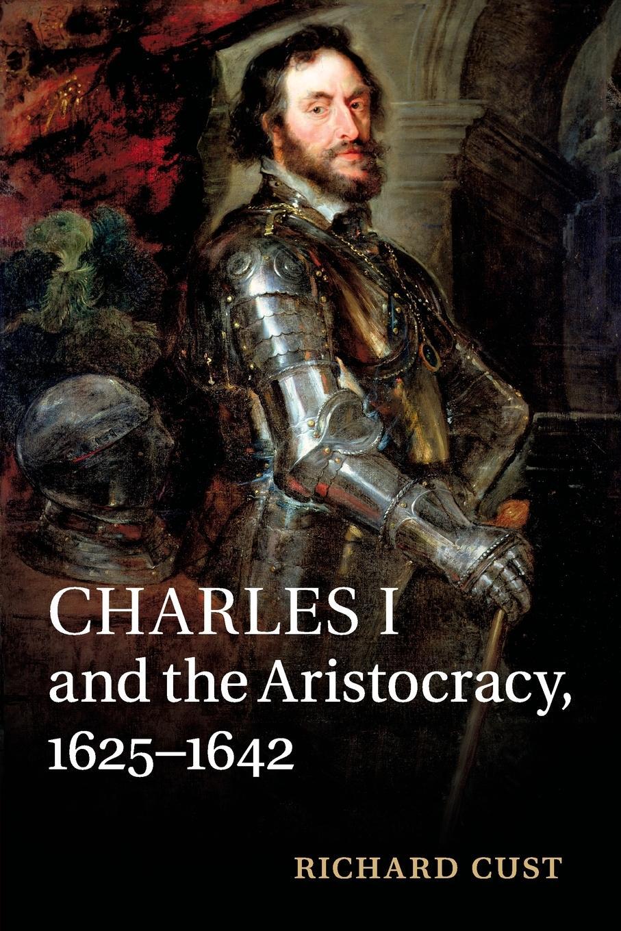 Cover: 9781316648506 | Charles I and the Aristocracy, 1625-1642 | Richard Cust | Taschenbuch