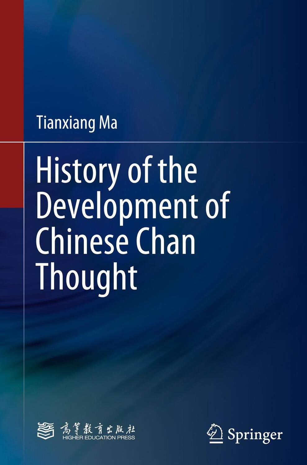 Cover: 9789819956852 | History of the Development of Chinese Chan Thought | Tianxiang Ma