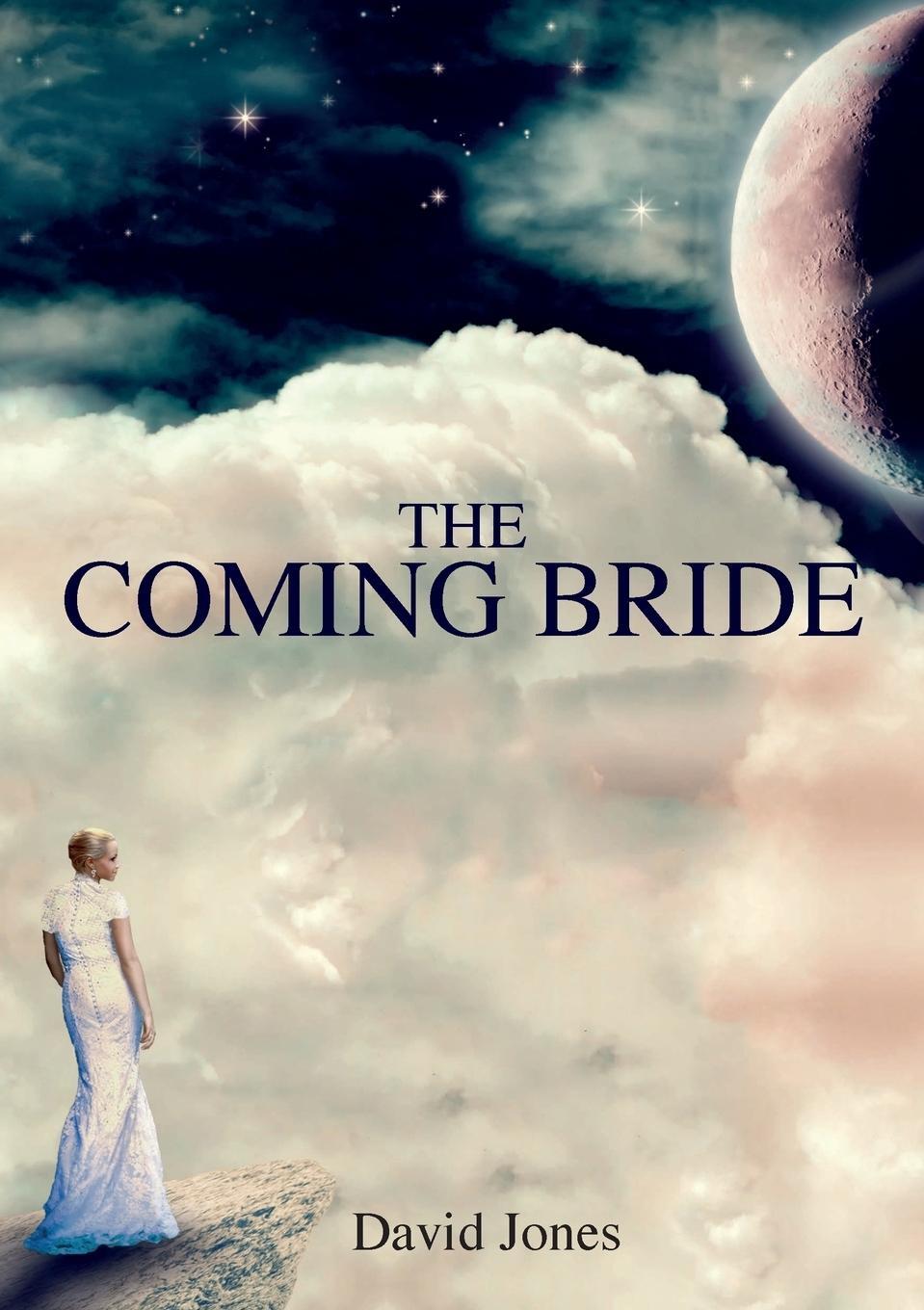 Cover: 9780995738607 | The Coming Bride | David Jones | Taschenbuch | Paperback | Englisch