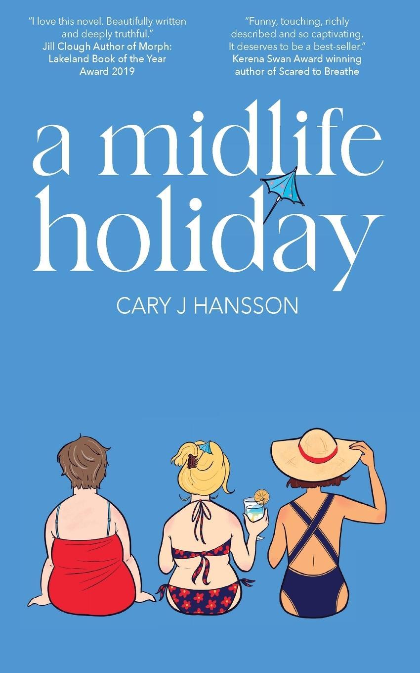 Cover: 9789198758733 | A Midlife Holiday | Cary J Hansson | Taschenbuch | Paperback | 2022