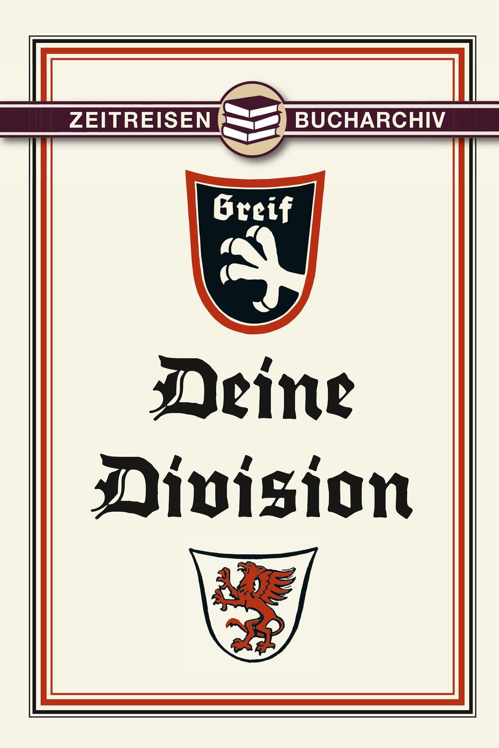 Cover: 9783941538870 | Greif Deine Division | Buch | Deutsch | 2022 | ZeitReisen Verlag