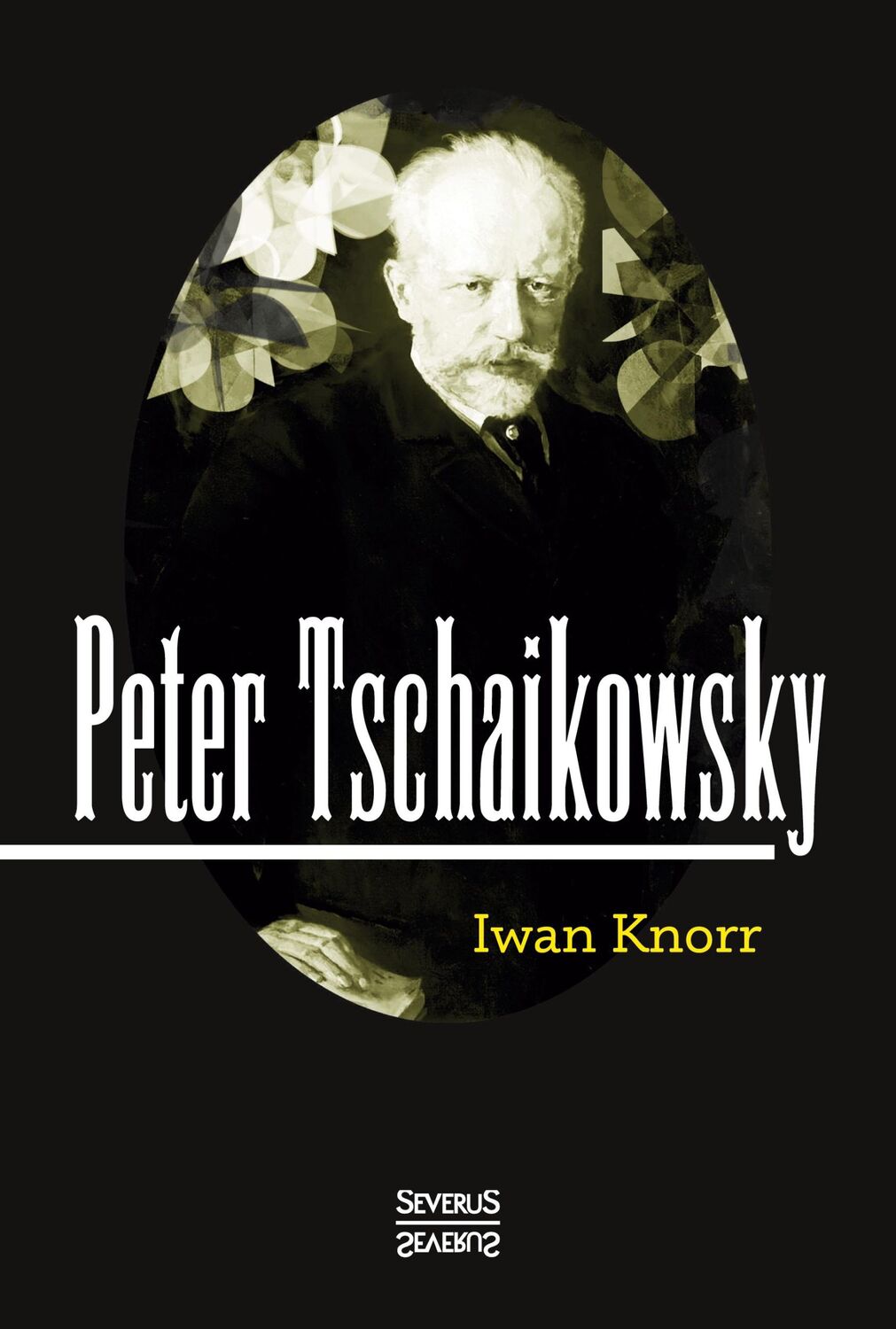 Cover: 9783958011922 | Peter Tschaikowsky | Iwan Knorr | Taschenbuch | Paperback | 104 S.