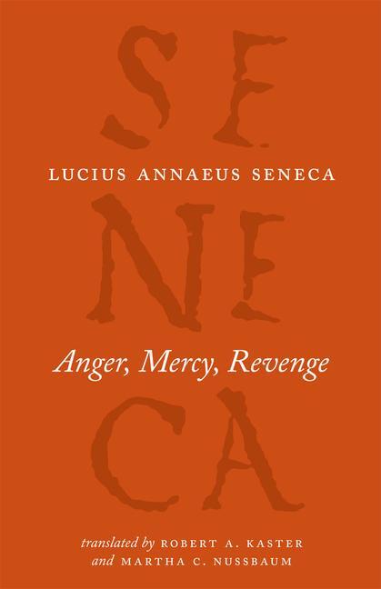 Cover: 9780226748429 | Anger, Mercy, Revenge | Lucius Annaeus Seneca (u. a.) | Taschenbuch