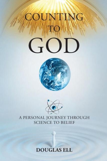 Cover: 9780963270184 | Counting To God | A Personal Journey Through Science to Belief | Ell