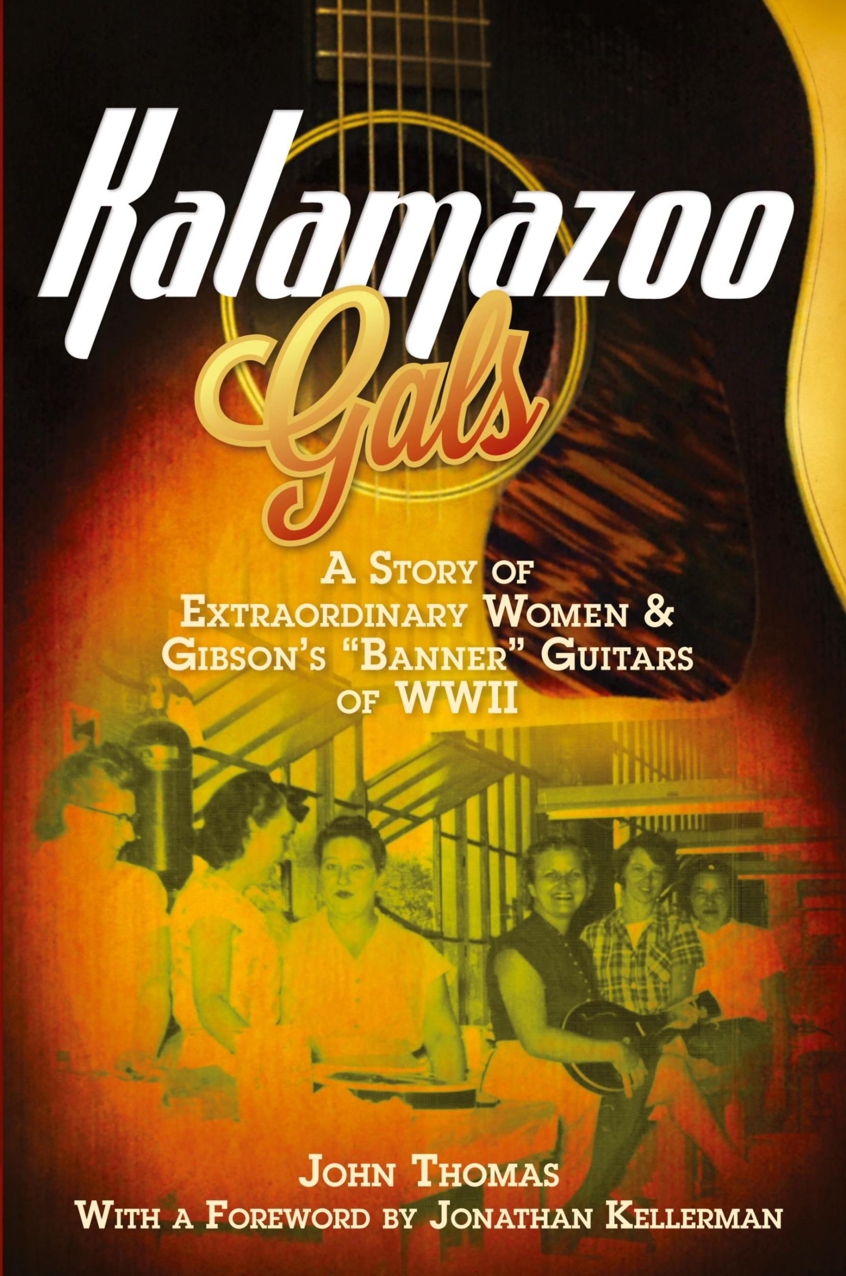 Cover: 9780983082781 | Kalamazoo Gals - A Story of Extraordinary Women &amp; Gibson's "Banner"...