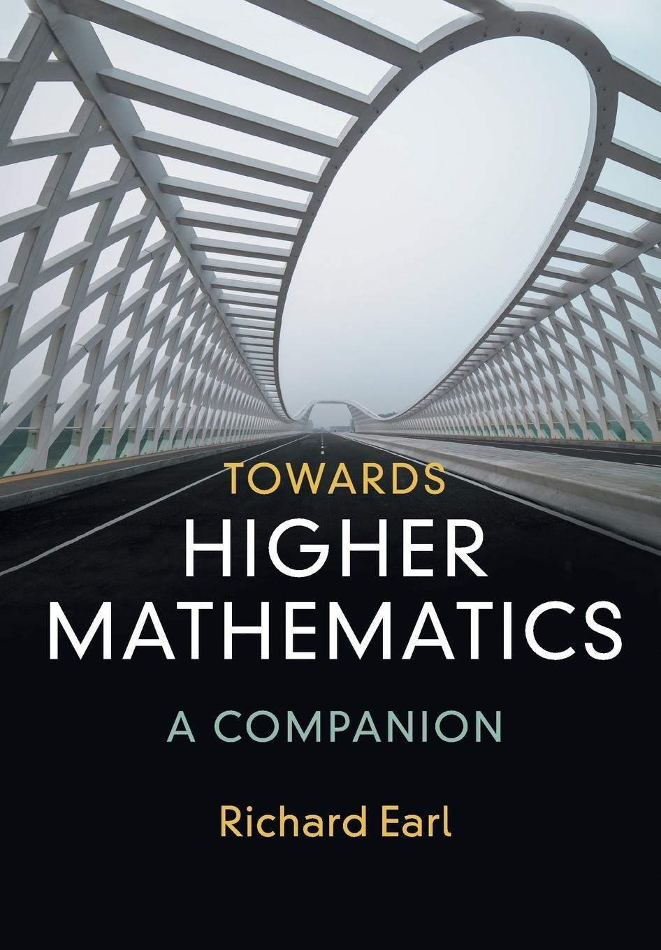 Cover: 9781316614839 | Towards Higher Mathematics | A Companion | Richard Earl | Taschenbuch