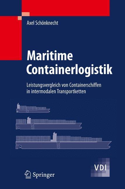 Cover: 9783540887607 | Maritime Containerlogistik | Axel Schönknecht | Buch | VDI-Buch | XIV