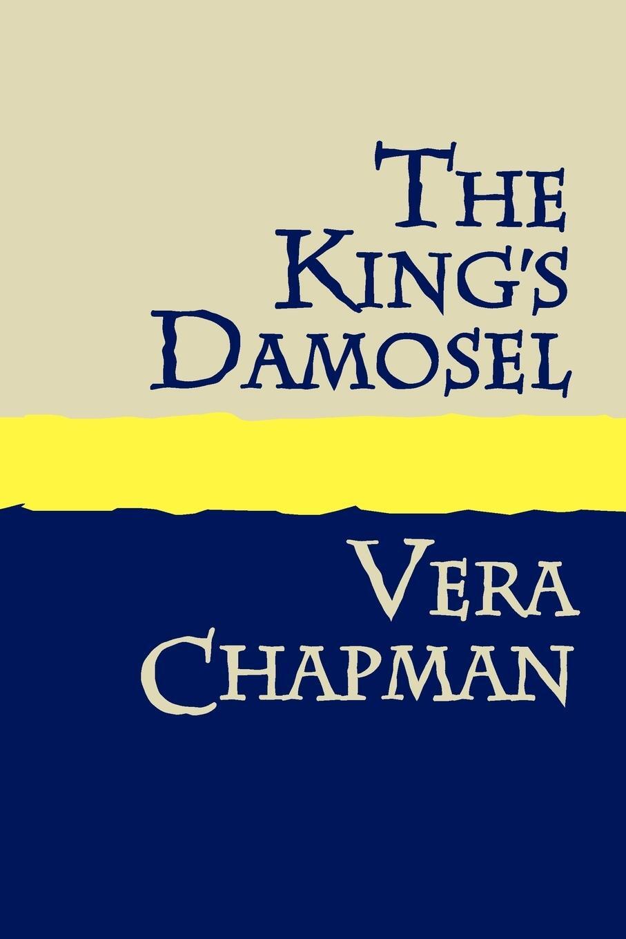 Cover: 9781905665327 | The King's Damosel Large Print | Vera Chapman | Taschenbuch | Englisch