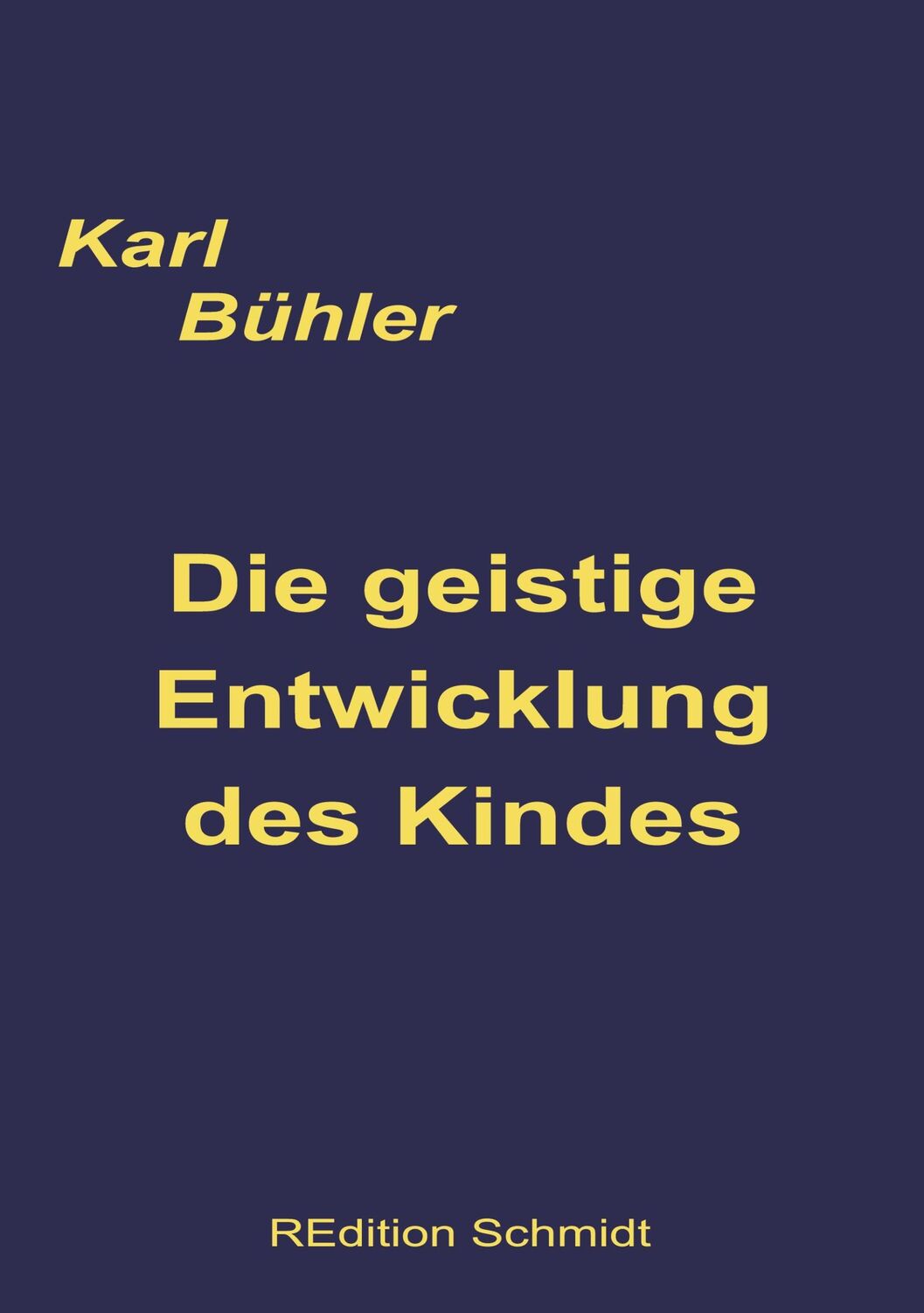 Cover: 9783755738114 | Die geistige Entwicklung des Kindes | Karl Bühler | Taschenbuch | 2021