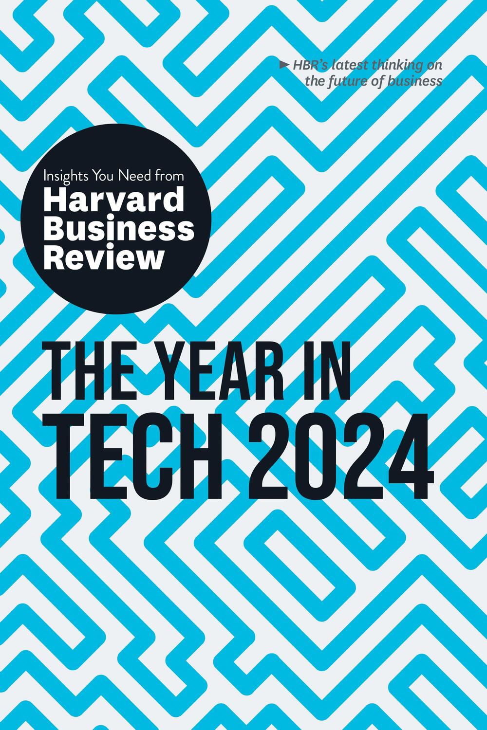 Bild: 9781647826017 | The Year in Tech, 2024 | Harvard Business Review (u. a.) | Taschenbuch