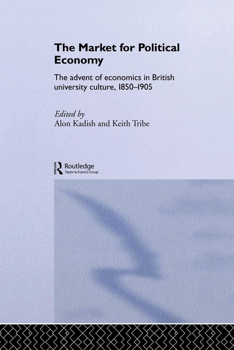 Cover: 9780415862035 | The Market for Political Economy | Alon Kadish (u. a.) | Taschenbuch