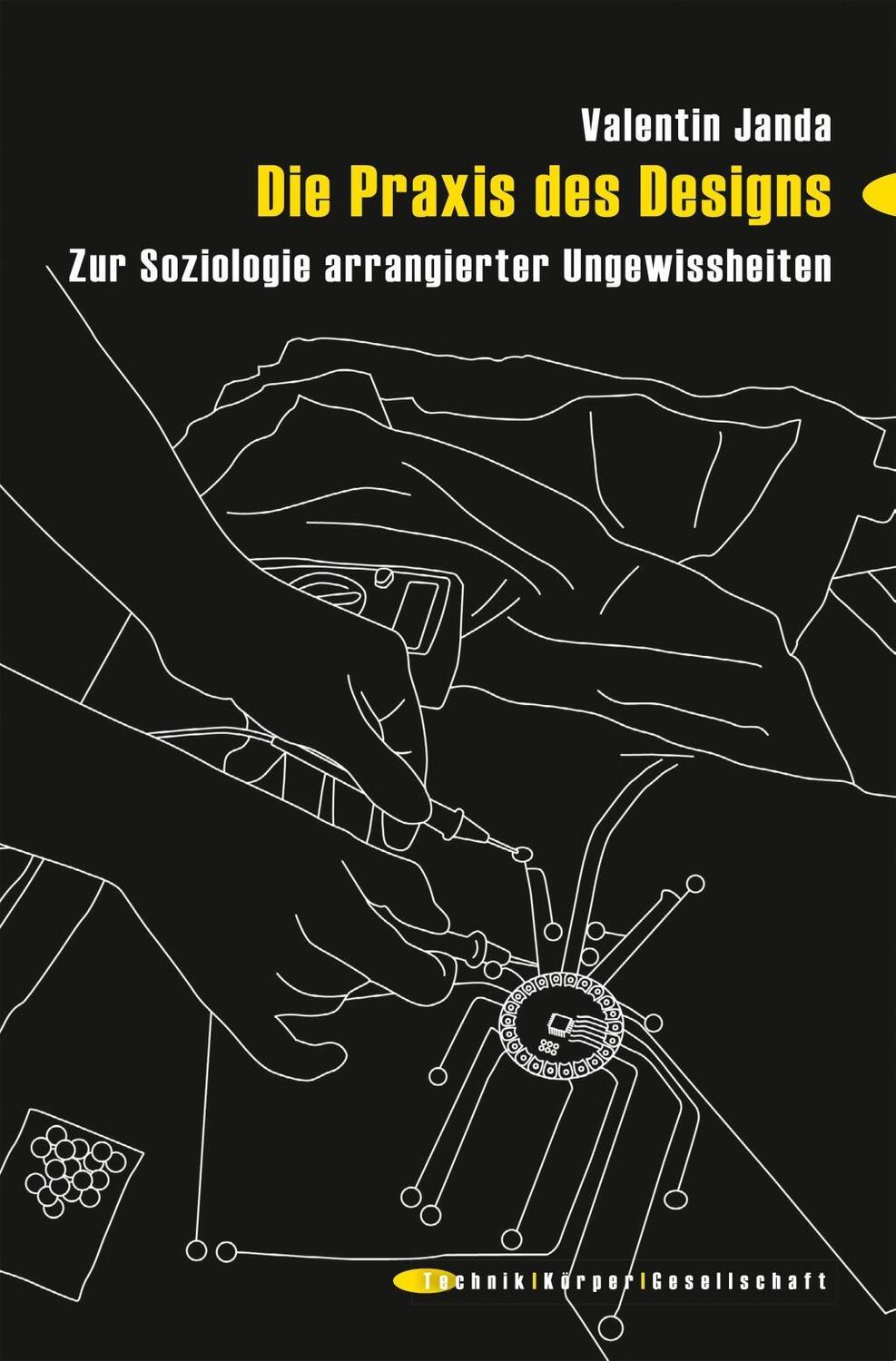 Cover: 9783837644135 | Die Praxis des Designs | Valentin Janda | Taschenbuch | 302 S. | 2018
