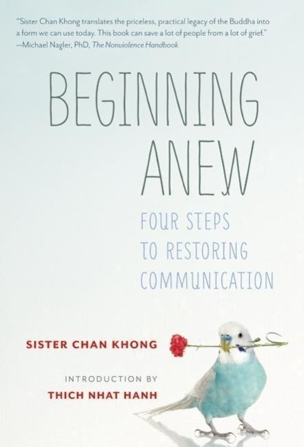 Cover: 9781937006815 | Beginning Anew: Four Steps to Restoring Communication | Chan Khong