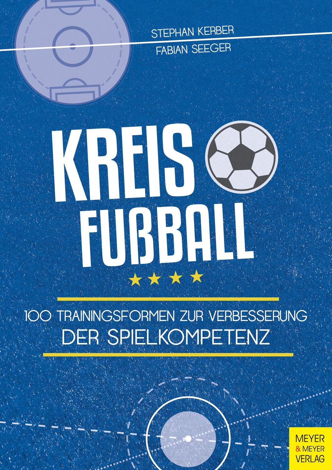 Cover: 9783840375941 | Kreisfußball | 100 Trainingsformen zur Verbesserung der Spielkompetenz
