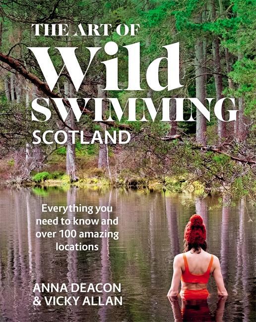 Cover: 9781785303609 | The Art of Wild Swimming: Scotland | Anna Deacon (u. a.) | Buch | 2021