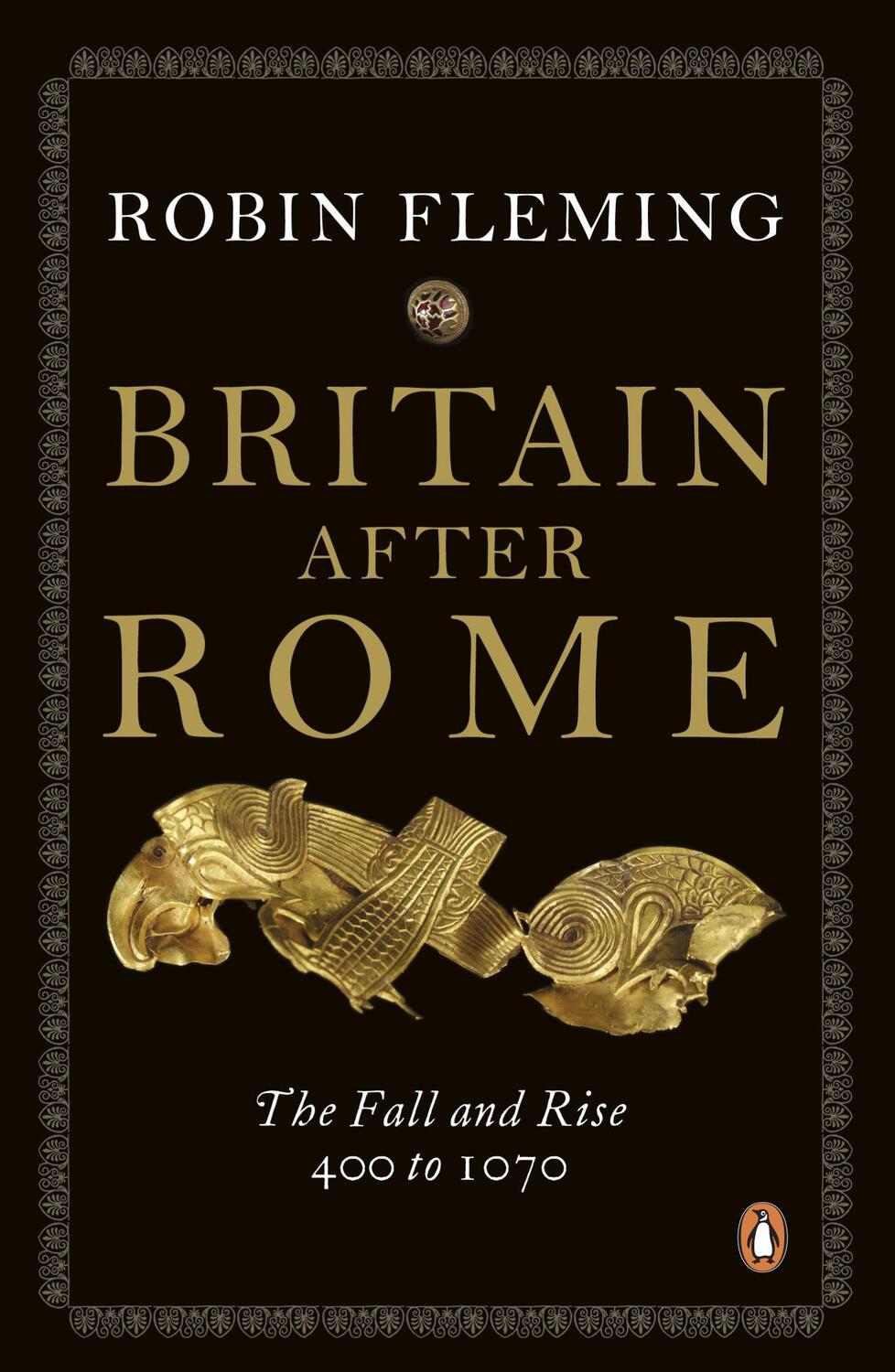 Cover: 9780140148237 | Britain After Rome | The Fall and Rise, 400 to 1070 | Robin Fleming