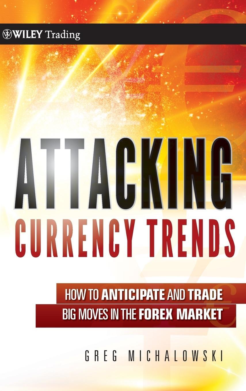 Cover: 9780470874387 | Attacking Currency Trends | Greg Michalowski | Buch | 304 S. | 2011