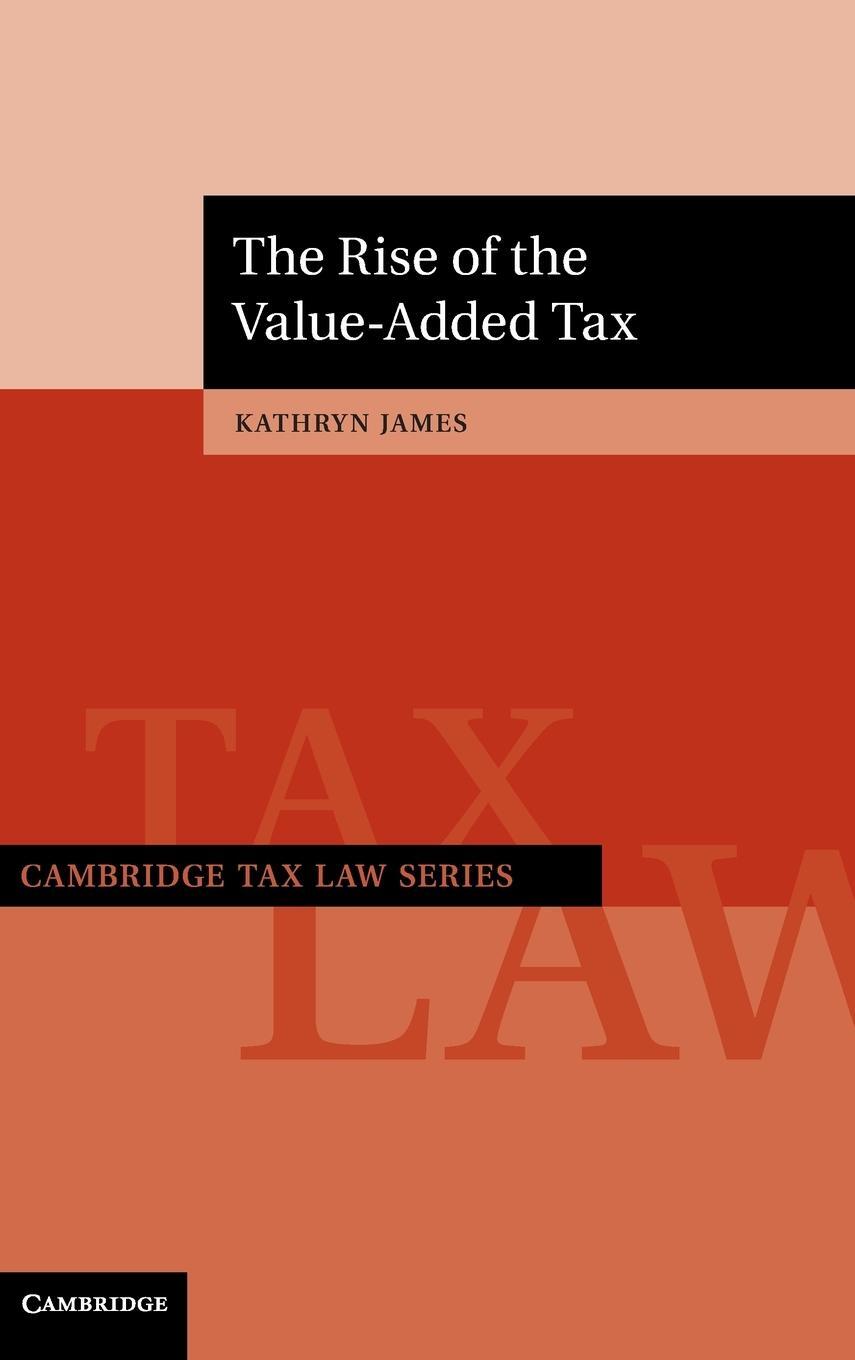 Cover: 9781107044128 | The Rise of the Value-Added Tax | Kathryn James | Buch | Englisch