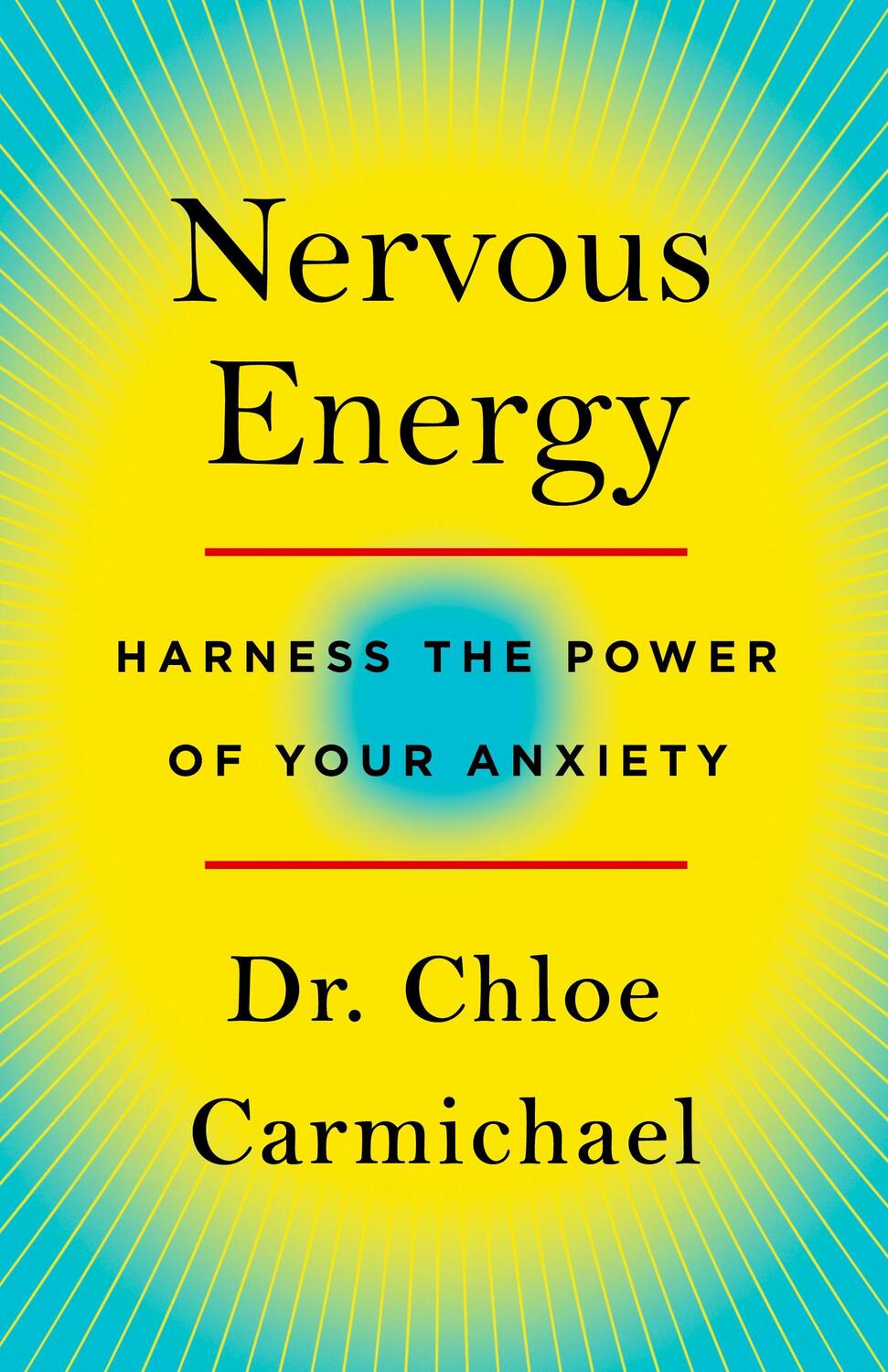 Cover: 9781250241214 | Nervous Energy | Harness the Power of Your Anxiety | Chloe Carmichael