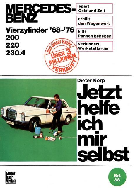Cover: 9783879433087 | Mercedes-Benz 200 / 220 / 230.4 4Zyl. 1968-1976 | Dieter Korp | Buch