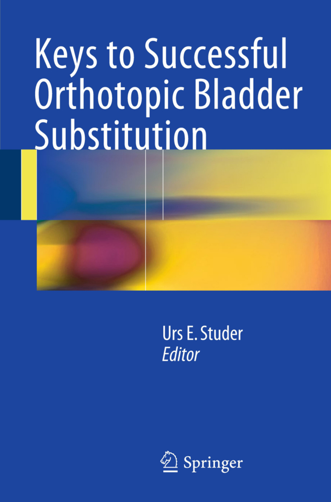 Cover: 9783319123813 | Keys to Successful Orthotopic Bladder Substitution | Urs E. Studer | x