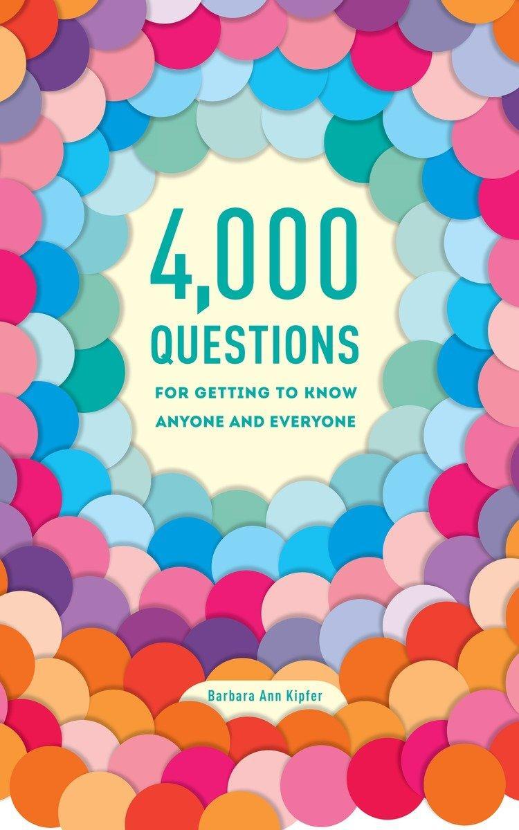 Cover: 9780375426247 | 4,000 Questions for Getting to Know Anyone and Everyone | Kipfer