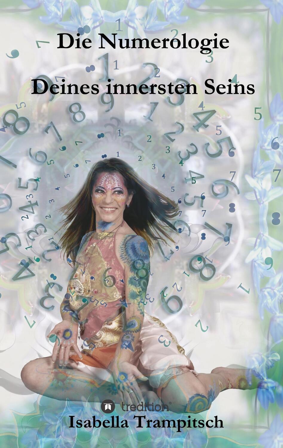 Cover: 9783734533518 | Die Numerologie Deines innersten Seins | Isabella Trampitsch | Buch