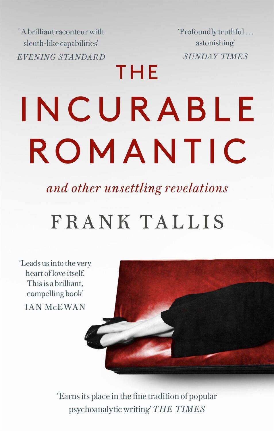Cover: 9780349142951 | The Incurable Romantic | and Other Unsettling Revelations | Tallis