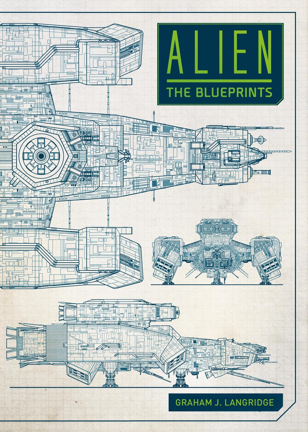 Cover: 9781785654954 | Alien: The Blueprints | Graham Langridge | Buch | Englisch | 2019
