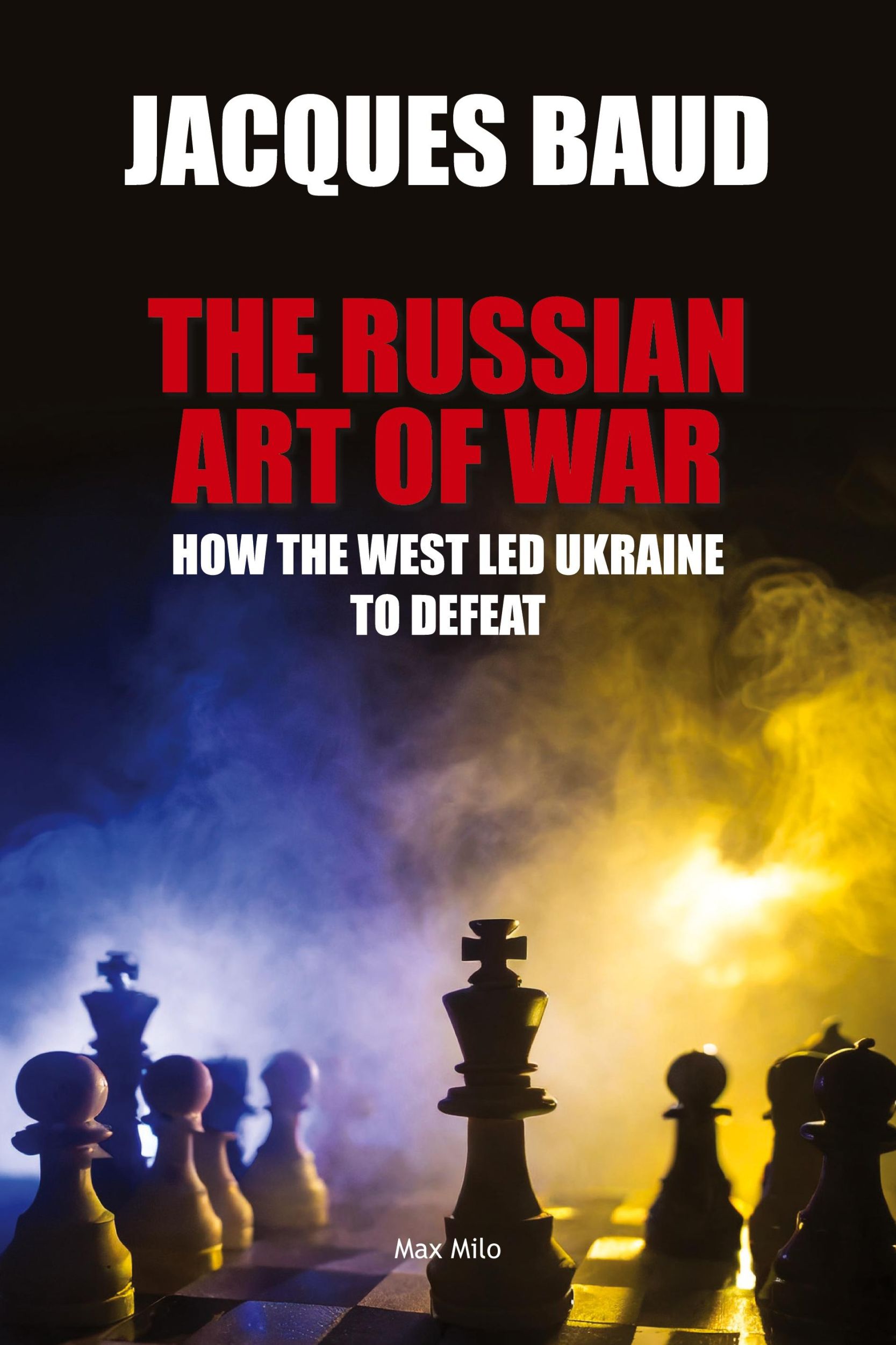 Cover: 9782315013067 | The Russian Art of War | How the West Led Ukraine to Defeat | Baud