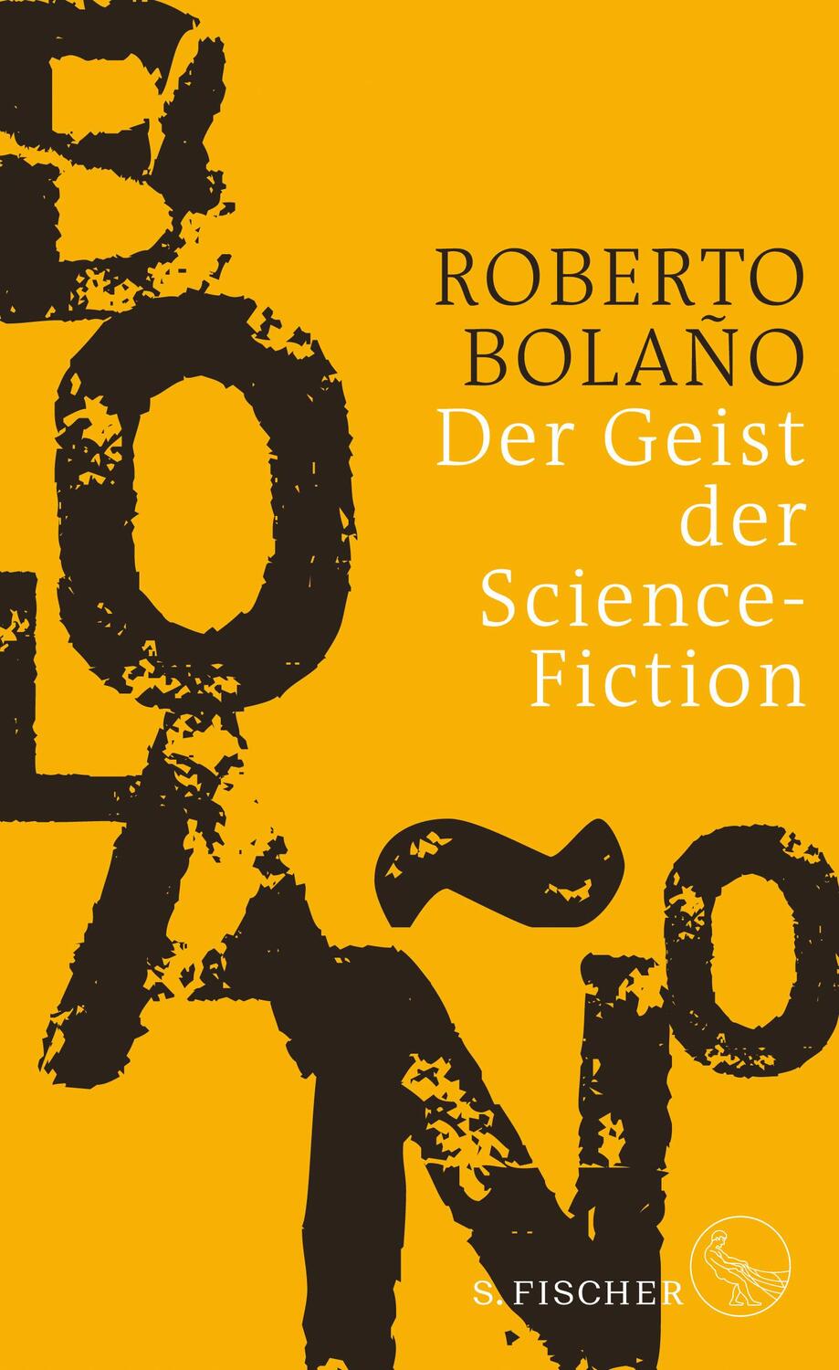 Cover: 9783103973594 | Der Geist der Science-Fiction | Roberto Bolaño | Buch | Deutsch | 2018