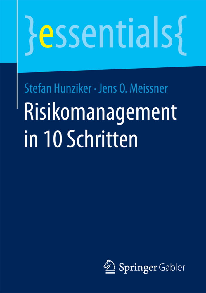 Cover: 9783658158392 | Risikomanagement in 10 Schritten | Stefan Hunziker (u. a.) | Buch | IX