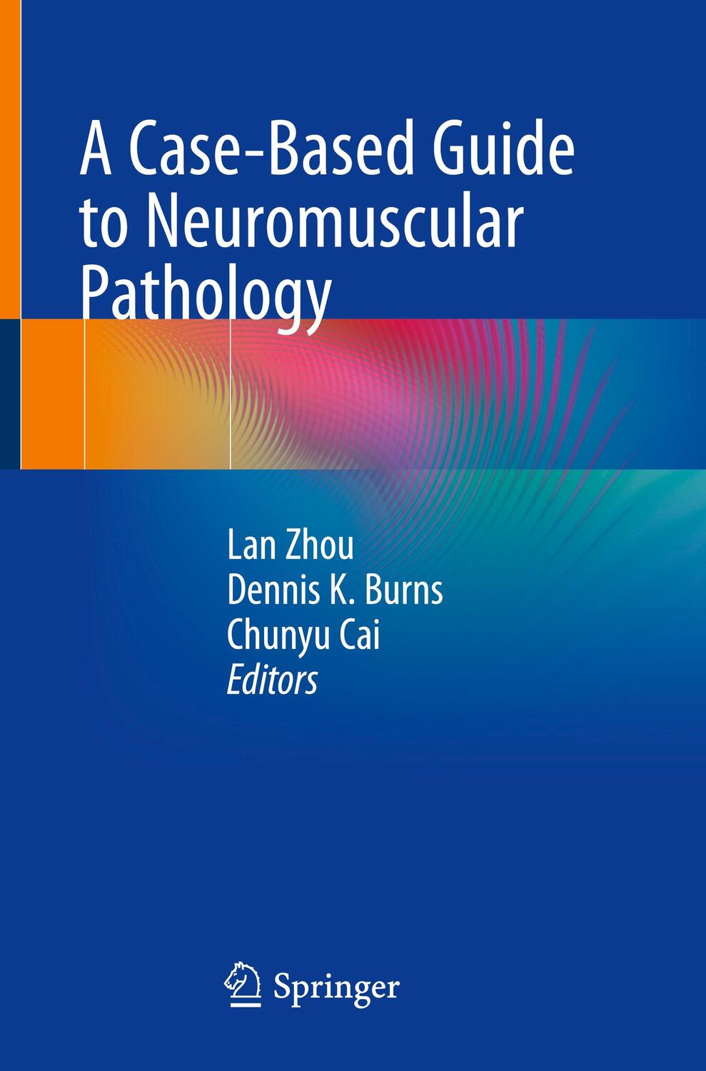 Cover: 9783030256814 | A Case-Based Guide to Neuromuscular Pathology | Lan Zhou (u. a.) | xiv